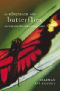 An Obsession with Butterflies: Our Long Love Affair with a Singular Insect by Sharman Apt Russell - First U.K. Edition - 2003 - from The Book Shelf (SKU: 009457)
