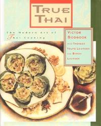 True Thai: The Modern Art of Thai Cooking