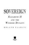 Sovereign : Elizabeth II and the Windsor Dynasty by Flamini, Roland - 1991