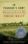 In Pharaoh&#039;s Army by Tobias Wolff - 1994