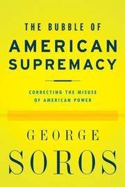 cover of The Bubble of American Supremacy: Correcting the Misuse of American Power