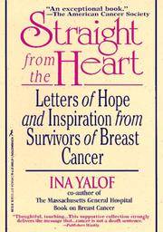 Straight From The Heart: Letters of Hope and Inspiration from Survivors of Breast Cancer