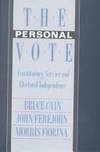 The Personal Vote: Constituency Service and Electoral Independence.