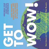 GET TO WOW: EXPLORING YOUR INNER SOCIAL ENTREPRENEUR (1) by Dennis Tony; Hanno - Paperback - 2020-01-13 - from Barner Books (SKU: BB-012620-AA)