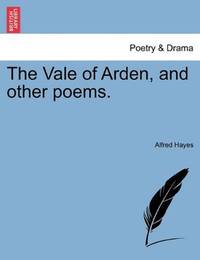 cover of The Vale of Arden, and other poems