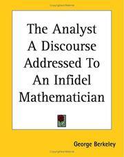 The Analyst a Discourse Addressed To an Infidel Mathematician