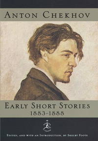 Anton Chekhov Early Short Stories, 1883-1888 (Modern Library)