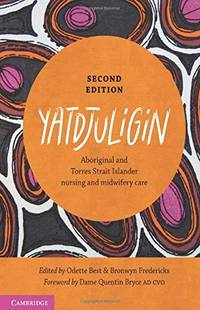 Yatdjuligin: Aboriginal and Torres Strait Islander Nursing and Midwifery Care