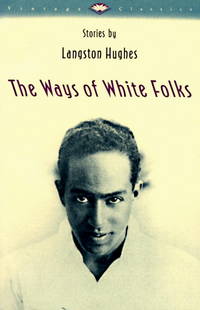 The Ways of White Folks: Stories (Vintage Classics) by Hughes, Langston