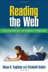 Reading the Web: Strategies for Internet Inquiry (Solving Problems in Teaching of Literacy)