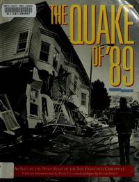 The Quake of '89: As Seen by the News Staff of the San Francisco Chronicle