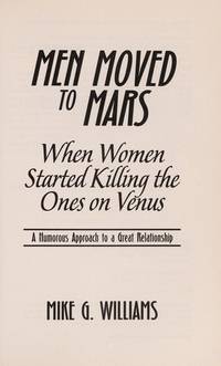 Men Moved to Mars When Women Started Killing the Ones on Venus