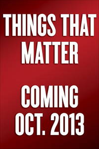 Things That Matter: Three Decades of Passions, Pastimes and Politics **SIGNED + Photo**