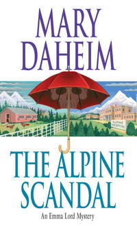 The Alpine Scandal : An Emma Lord Mystery by Daheim, Mary