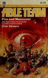 Fire And Maneuver (Able Team) by Dick Stivers - 1985-04-04