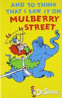 And to Think I Saw it on Mulberry Street by Dr. Seuss