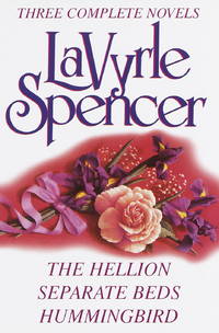 Three Complete Novels: The Hellion / Separate Beds / Hummingbird