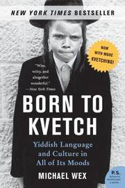 Born To Kvetch: Yiddish Langu