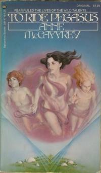 To Ride Pegasus by McCaffrey, Anne - 1973