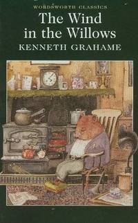 Wind in the Willows (Wordsworth Classics) (Wordsworth Collection) by Kenneth Grahame