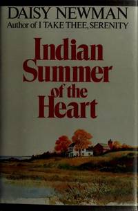 Indian Summer of the Heart by Daisy Newman