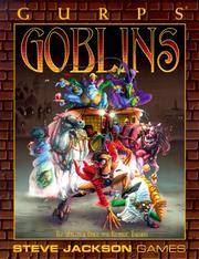 GURPS Goblins (GURPS: Generic Universal Role Playing System)