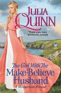 The Girl With The Make-Believe Husband: A Bridgertons Prequel (Rokesbys)