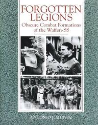 forgotten legions,obscure combat formations of the waffen-ss