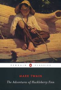 The Adventures of Huckleberry Finn (Penguin Classics) by Mark Twain