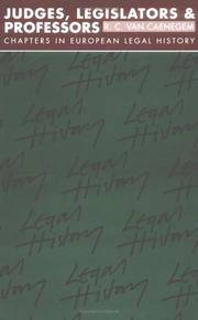 Judges, Legislators and Professors: Chapters in European Legal History: 1984-1985 (Goodhart...