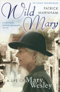 Wild Mary: A Life of Mary Wesley