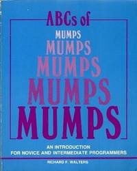 ABCs of MUMPS: An Introduction for Novice and Intermediate Programmers by Author Unknown