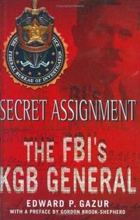 Secret Assignment: The FBI's KGB General