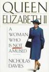 Queen Elizabeth II : a woman who is not amused