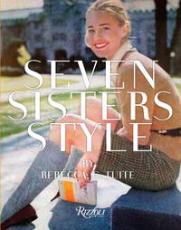 Seven Sisters Style: The All-American Preppy Look by Tuite