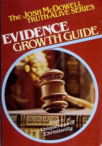 Evidence Growth Guide, Part 1 Uniqueness of Christianity