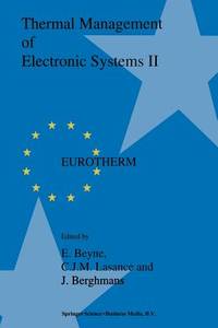 Thermal Management of Electronic Systems II: Proceedings of EUROTHERM Seminar 45, 20-22 September...