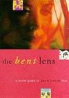 The Bent Lens: A World Guide to Gay & Lesbian Film