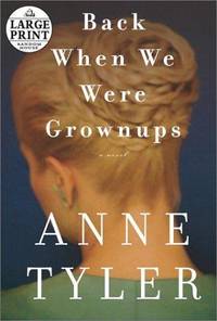 image of Back When We Were Grownups (Random House Large Print)