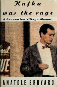 Kafka Was the Rage: A Greenwich Village Memoir de Broyard, Anatole - 1993