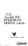 C.B. Greenfield: The Tanglewood Murder