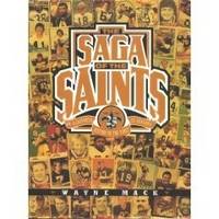 The Saga of the Saints: An Illustrated History of the First 25 Seasons de MacK, Wayne - 1992