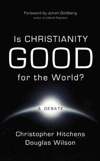 cover of Is Christianity Good for the World?