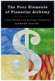 The Four Elements of Financial Alchemy: A New Formula for Personal Prosperity by Jacques Vallee - 2001-01-15