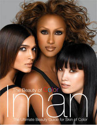 The Beauty of Color: The Ultimate Beauty Guide for Skin of Color by Iman - Hardcover - 2005 - from Rob Briggs Books (SKU: 618451)