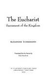 The Eucharist: Sacrament of the Kingdom by Alexnder Schmemann - Hardcover - 1998 - from Barbers Sailors and Booksellers (SKU: 1340)