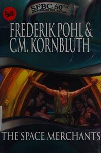 The Space Merchants by frederik pohl - 2003-01-09