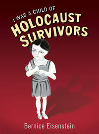 I Was a Child of Holocaust Survivors