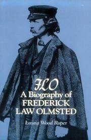 F.L.O.: A Biography of Frederick Law Olmsted by Professor Laura Wood Roper
