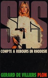 S.A.S. compte a rebours en Rhodesie (French Edition) by Gerard de Villiers - 1976